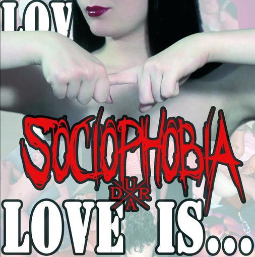 Sociophobia - Love Is