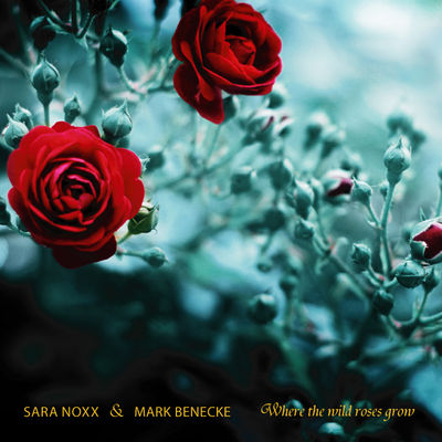 Sara_Noxx_featuring_Mark_Benecke_-_Where_the_wild_roses_grow