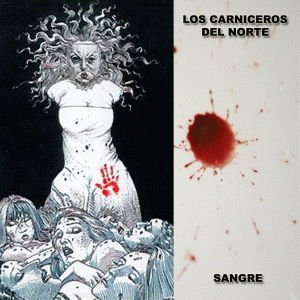 Los Carniceros Del Norte – Sangre EP