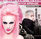 Bitch_Brigade_-_Dendrite