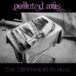 polluted_axis_-_trephining-manual