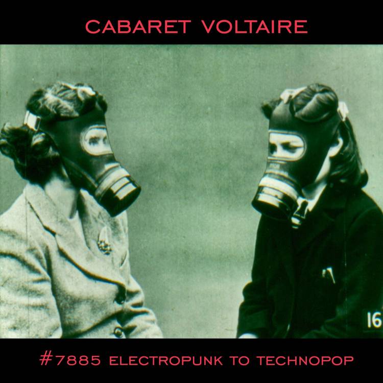 Cabaret Voltaire - 7885