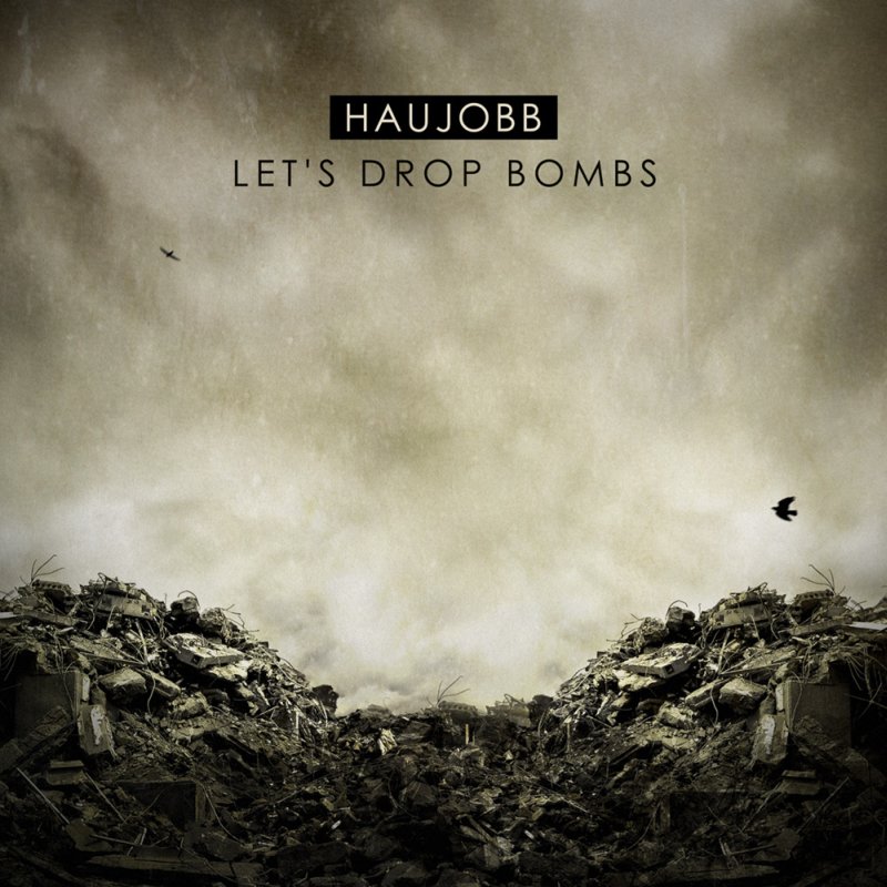 Haujobb_-_Lets_Drop_Bombs