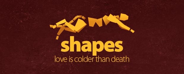 Love_Is_Colder_Than_Death_-_Shapes