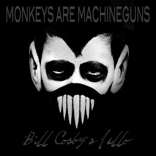 Monkeys_Are_Machineguns_-_Bill_Cosbys_Jello