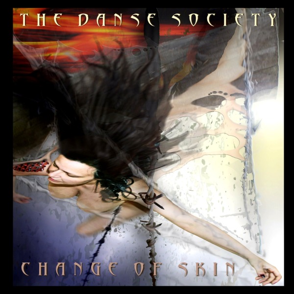 The_Danse_Society_-_Change_Of_Skin