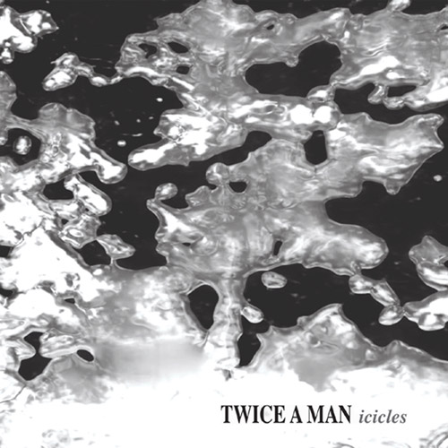 Twice_a_Man_-_Icicles
