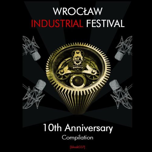 Wroclaw_Industril_Festival_X._-_compilation